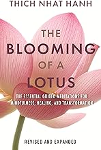 The Blooming of a Lotus: Essential Guided Meditations for Mindfulness, Healing, and Transformation