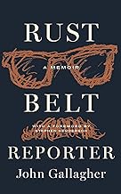 Rust Belt Reporter: A Memoir