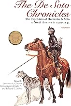 The de Soto Chronicles Vol 2: The Expedition of Hernando de Soto to North America in 1539-1543 Volume 2