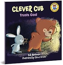 Clever Cub Trusts God (Clever Cub Bible Stories)