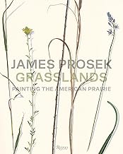 James Prosek Grasslands: Painting the American Prairie