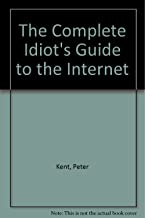 The Complete Idiot's Guide to the Internet