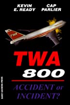 Twa 800, Accident or Incident