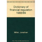 Dictionary of Financial Regulations 1988/89