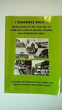 I Remember When.....: Recollection of the 1940s and 50s from Folk Living in Beeston, Chilwell and Surrounding Areas