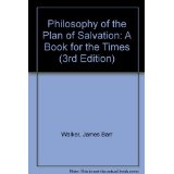 Philosophy of the Plan of Salvation: A Book for the Times (3rd Edition)