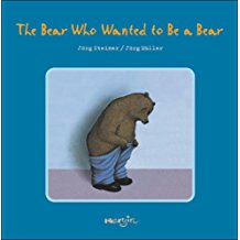 The Bear Who Wanted to Be a Bear