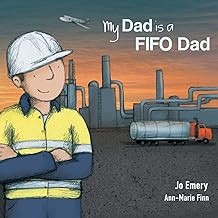 My Dad Is a Fifo Dad