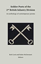 Poets Soldier Poets of the 2nd British Infantry Division: An anthology of contemporary poems