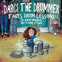 Darci the Drummer: Takes Drum Lessons