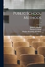 Public School Methods [microform]; 4