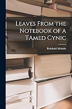 Leaves From the Notebook of a TAmed Cynic