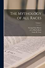 The Mythology of all Races; Volume 3