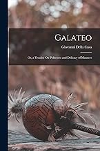 Galateo: Or, a Treatise On Politeness and Delicacy of Manners