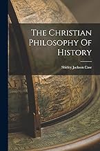 The Christian Philosophy Of History