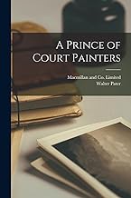 A Prince of Court Painters