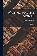 Waiting for the Signal: A Novel