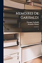 Memoires de Garibaldi: 1