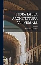 L'idea Della Architettura Vniversale