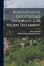 Kurzgefasstes exegetisches Handbuch zum Neuen Testament.