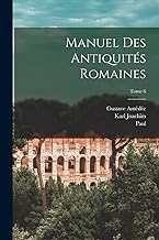 Manuel des antiquités romaines; Tome 6