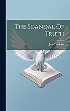 The Scandal Of Truth