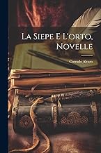 La siepe e l'orto, novelle