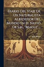 Diario Del Viaje De Un Naturalista Alrededor Del Mundo En El Navió De S.m., 
