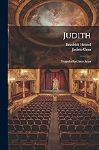 Judith: Tragedia En Cinco Actos