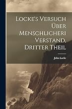 Locke's Versuch über menschlicheri Verstand, Dritter Theil