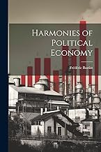 Harmonies of Political Economy