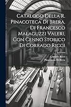 Catalogo della R. Pinacoteca di Brera, di Francesco Malaguzzi Valeri, con cenno storico di Corrado Ricci