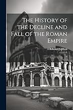 The History of the Decline and Fall of the Roman Empire: 6