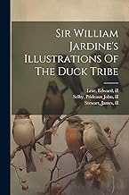 Sir William Jardine's Illustrations Of The Duck Tribe