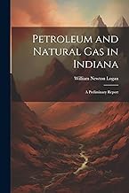 Petroleum and Natural Gas in Indiana: A Preliminary Report