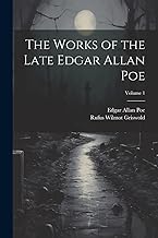 The Works of the Late Edgar Allan Poe; Volume 1