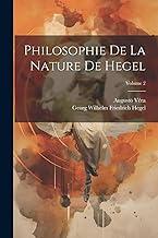 Philosophie De La Nature De Hegel; Volume 2