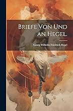 Briefe von und an Hegel.
