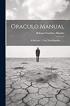 Oraculo Manual: El Discreto ... (con) Nota Biográfica ......