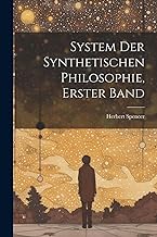 System der synthetischen Philosophie, Erster Band