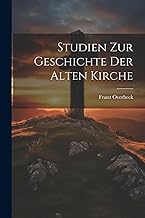 Studien Zur Geschichte Der Alten Kirche