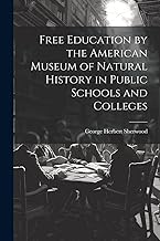 Free Education by the American Museum of Natural History in Public Schools and Colleges