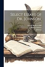 Select Essays of Dr. Johnson;