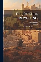 Die jüdische Bewegung: Gesammelte Aufsätze und Ansprachen