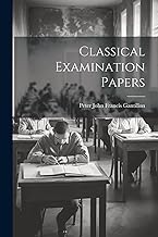 Classical Examination Papers