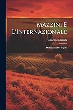 Mazzini e L'Internazionale: Dalla Roma del Popolo