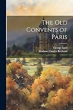 The Old Convents of Paris