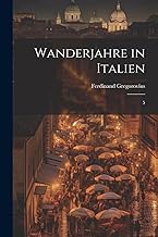 Wanderjahre in Italien: 5