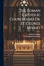 The Roman Catholic Church and Dr. St. George Mivart