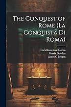 The Conquest of Rome (La Conquista di Roma)